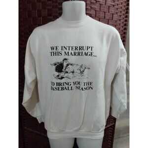 Vintage 80s Funny Sweatshirt We Interrupt This Marriage For Baseball Season LRG